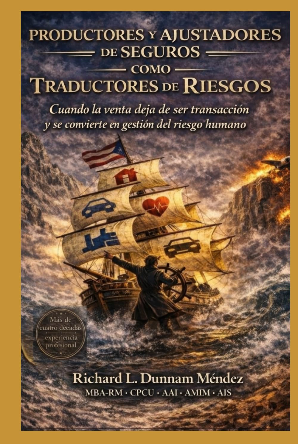 Productores y Ajustadores de Seguros como Traductores de Riesgos: Cuando la venta deja de ser transacción y se convierte en gestión del riesgo humano