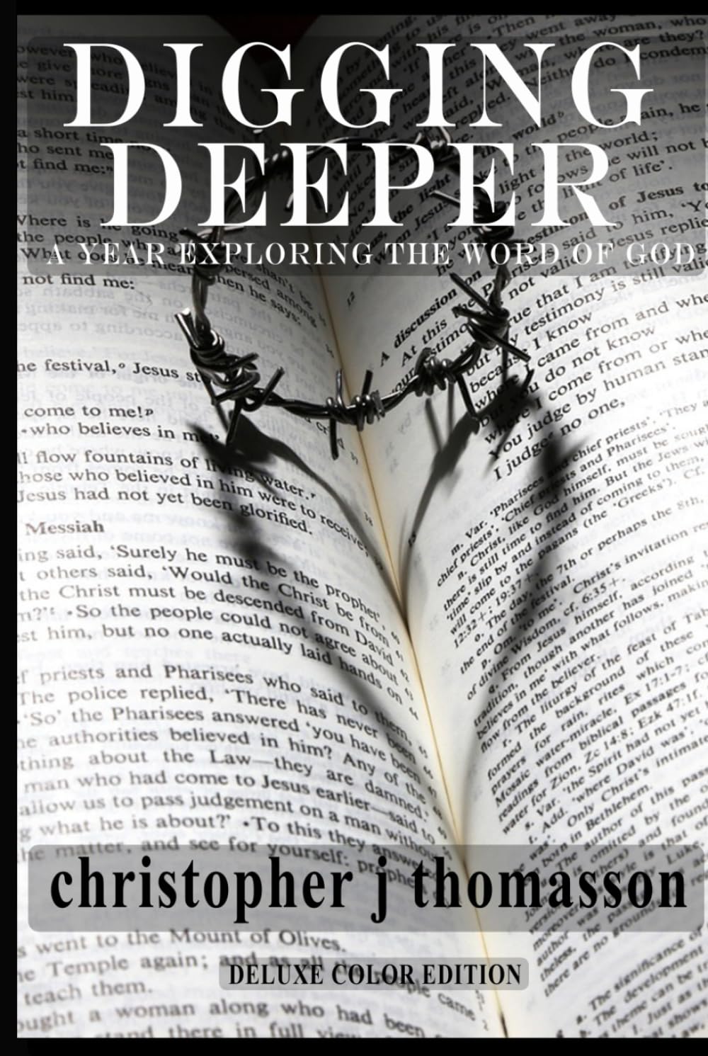 Digging Deeper: A Year Exploring the Word of God (Deluxe Color Edition)