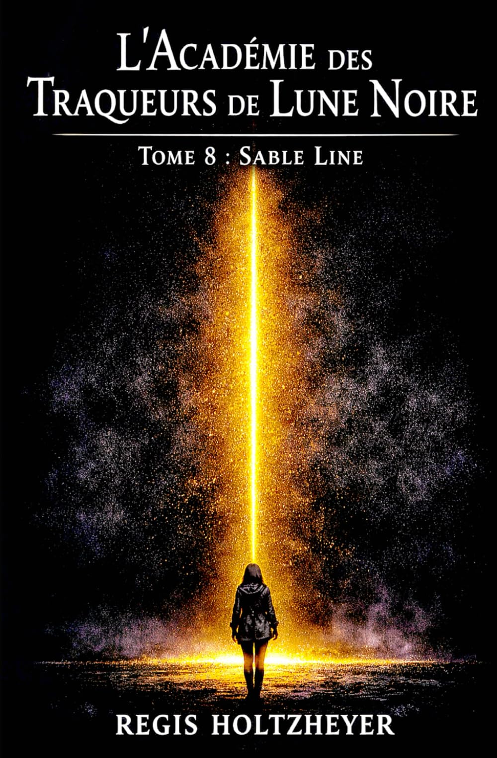 L’Académie des Traqueurs de Lune Noire: Tome 8 — Sable Line