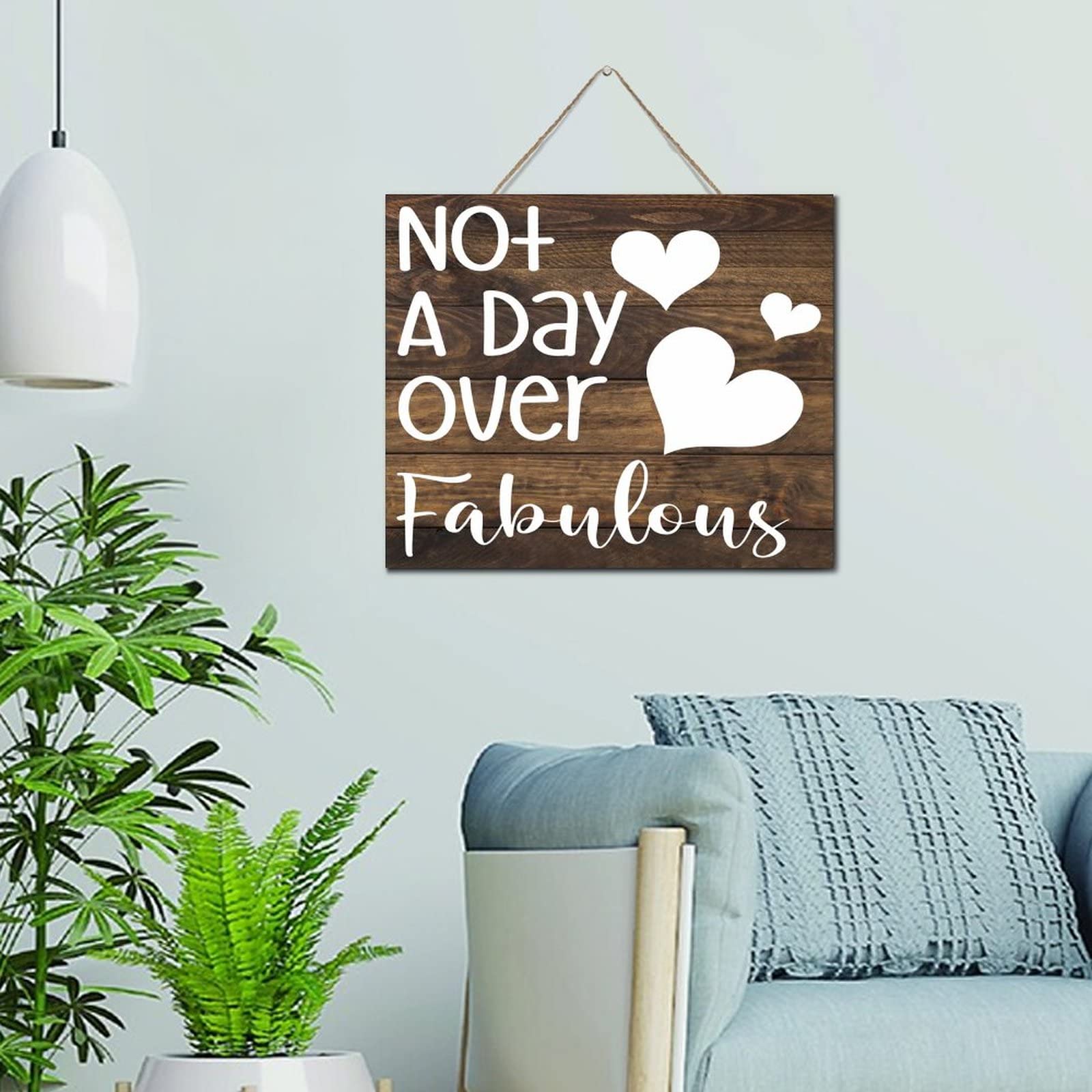 Plaque décorative en bois Not A Day Over Fabulous déco murale intérieure 25x30