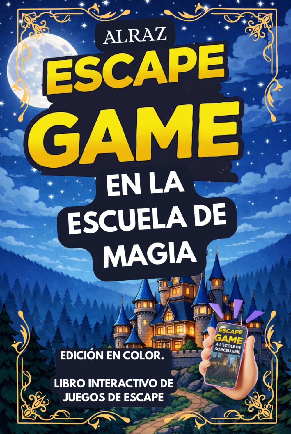 ALRAZ - Juego de escape interactivo : EN LA ESCUELA DE MAGIA: Retos y aventuras inmersivas para aspirantes a magos de todas las edades