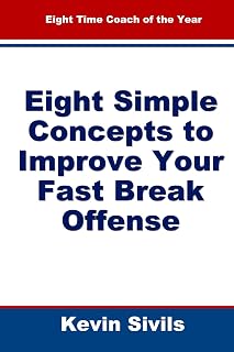 Eight Simple Concepts to Improve Your Fast Break Offense