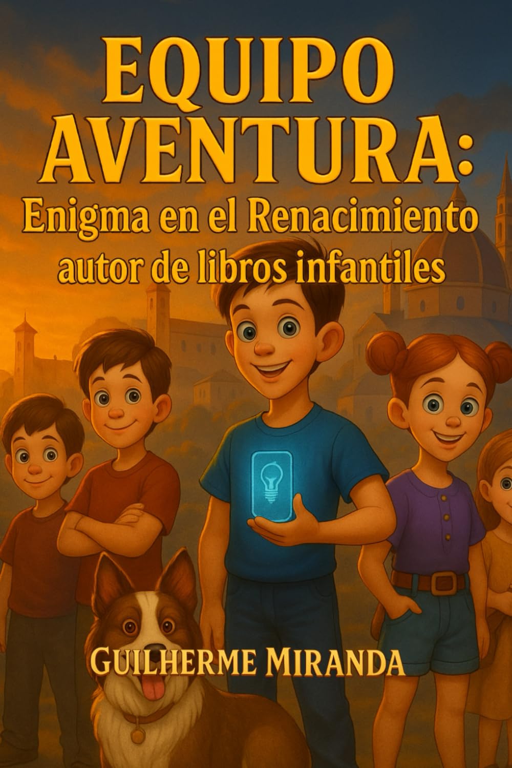 autor de libros infantiles: Equipo Aventura: Enigma en el Renacimiento (Equipo Aventura – Serie Viajeros del Tiempo)