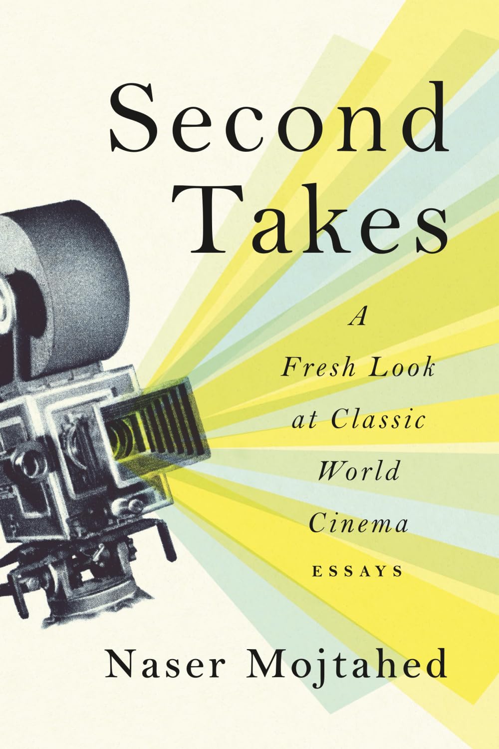Second Takes: A Fresh Look at Classic World Cinema: Essays