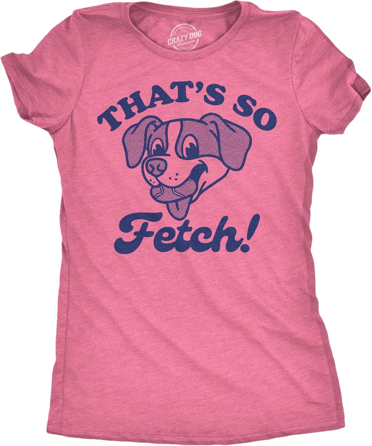 Womens Funny T Shirts Thats So Fetch Sarcastic Puppy Graphic Tee for