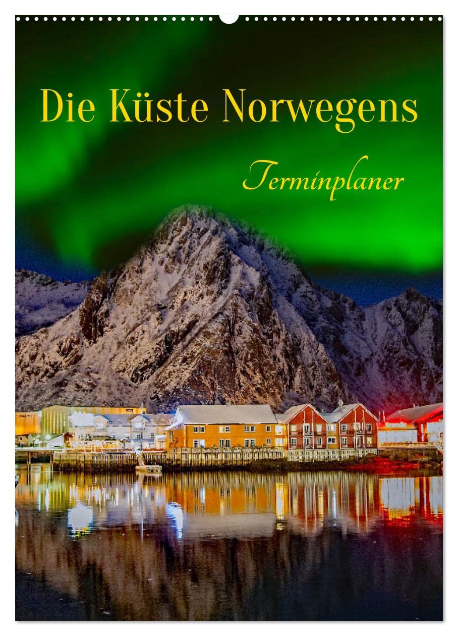 Die Küste Norwegens - Terminplaner (Wandkalender 2026 DIN A2 hoch), CALVENDO Monatskalender: Lofoten und Fjorde - faszinierende und vielfältige Landschaft am Polarkreis. (CALVENDO Orte)
