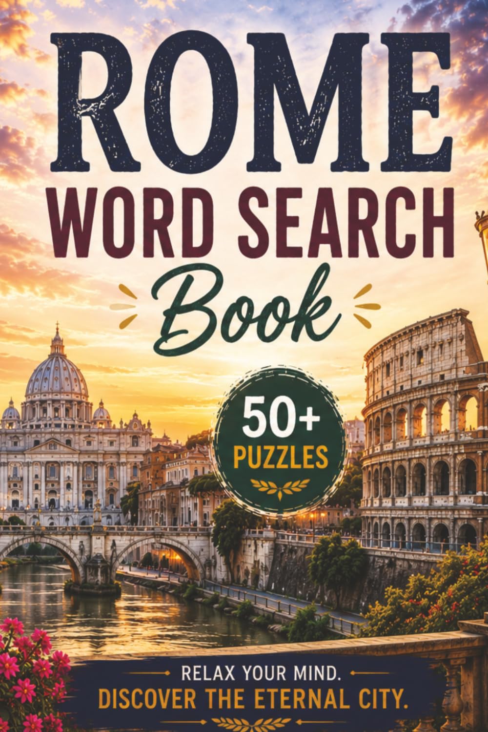 Rome Word Search Book: Travel Word Searches with Easy to Read Print | 6x9 inches | 110 Pages | 50+ Puzzles | Solutions Included