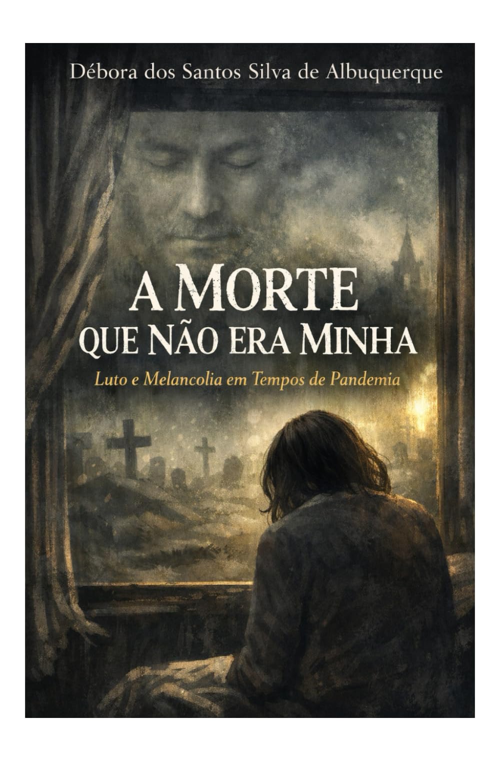 A Morte que Não era Minha: Luto e Melancolia em Tempos de Pandemia