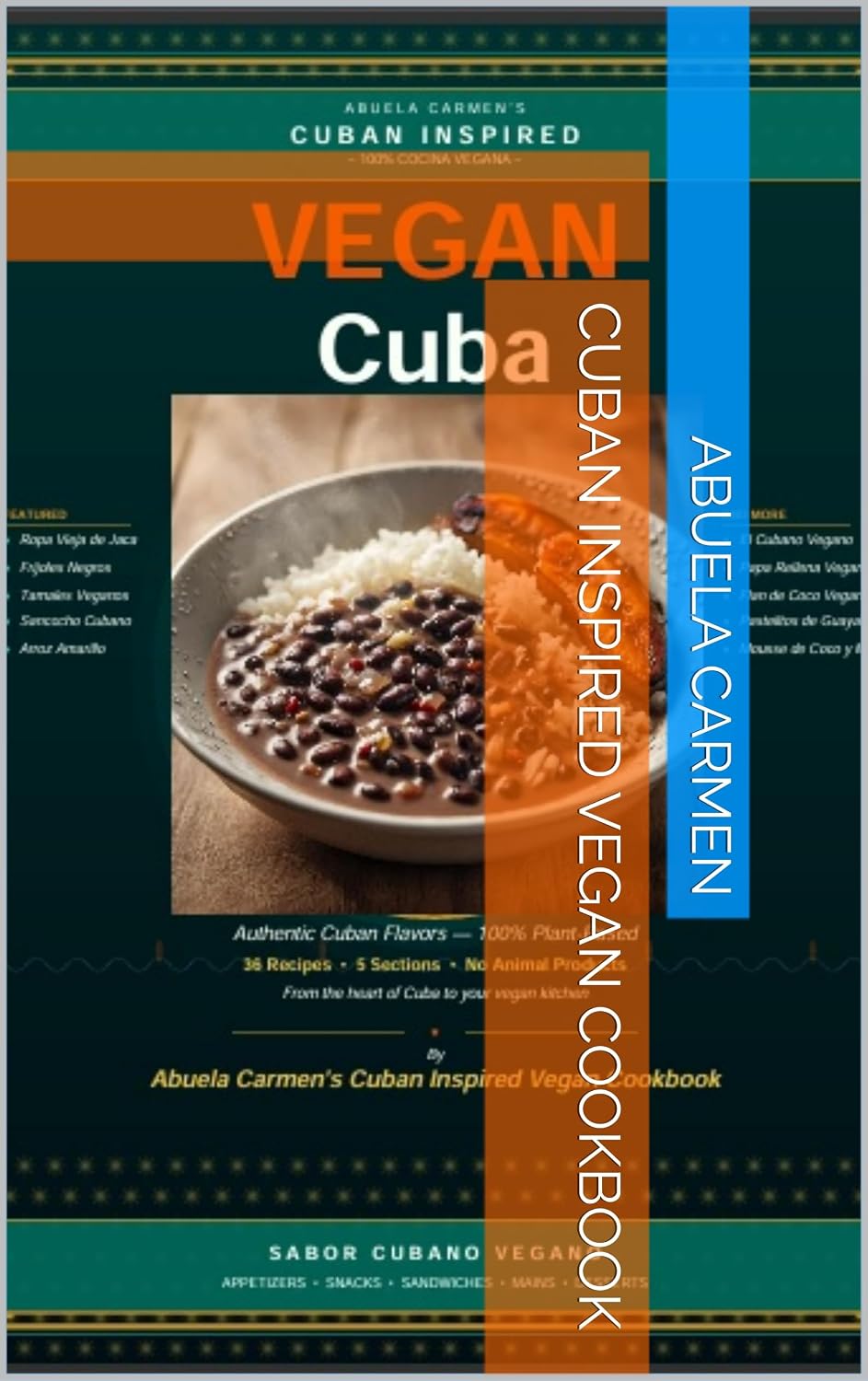 Cuban Inspired Vegan Cookbook: Abuela Carmen's Cuban Cookbook