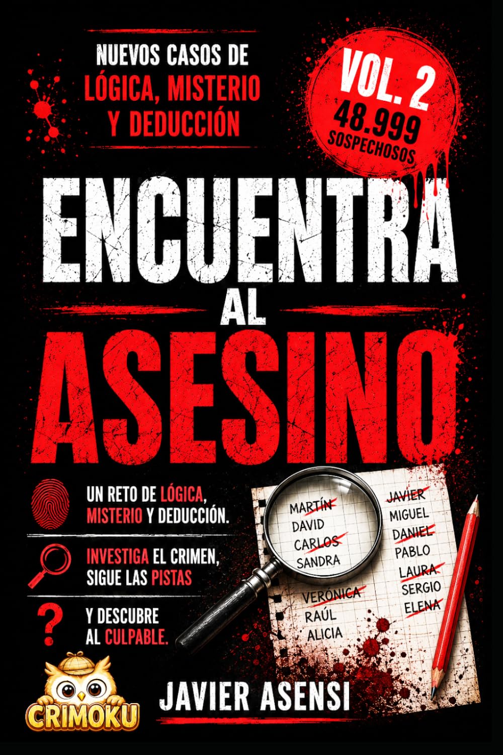 Encuentra al asesino Vol. 2: Un reto de lógica, misterio y deducción. Investiga el crimen, sigue las pistas y descubre al culpable: 4 (Libros de deducción y puzle de casos criminales)