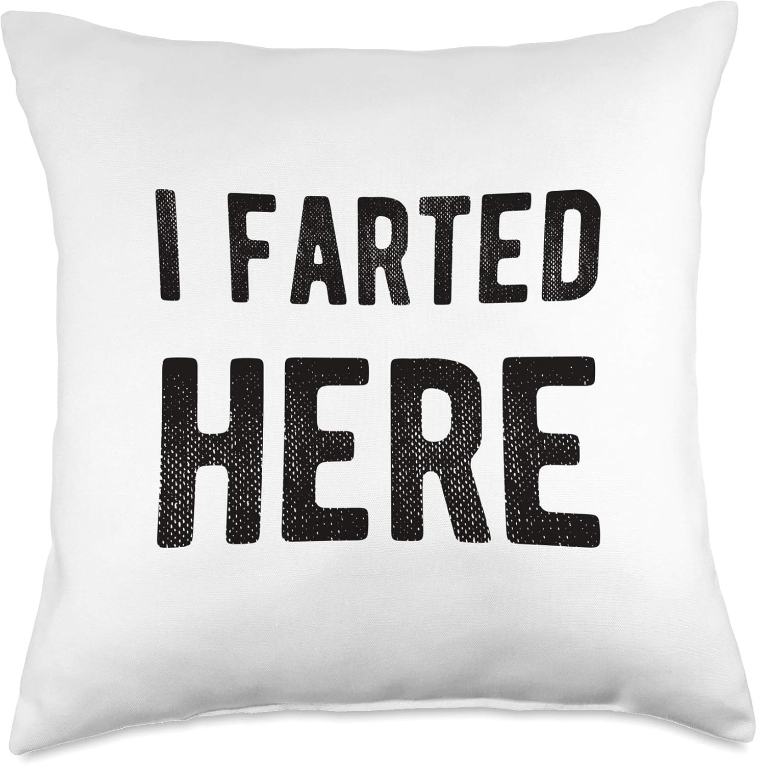 I Farted Here And Here Fun Quote On A Funny Throw Pillow