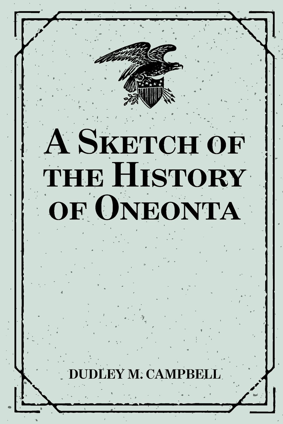 A Sketch of the History of Oneonta