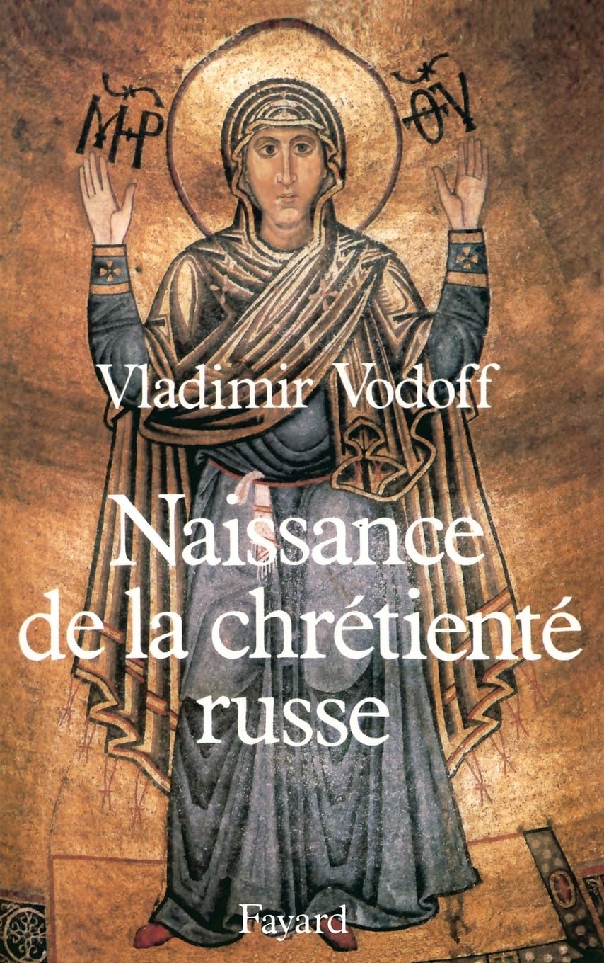 Naissance de la chrétienté russe (Nouvelles Etudes Historiques)