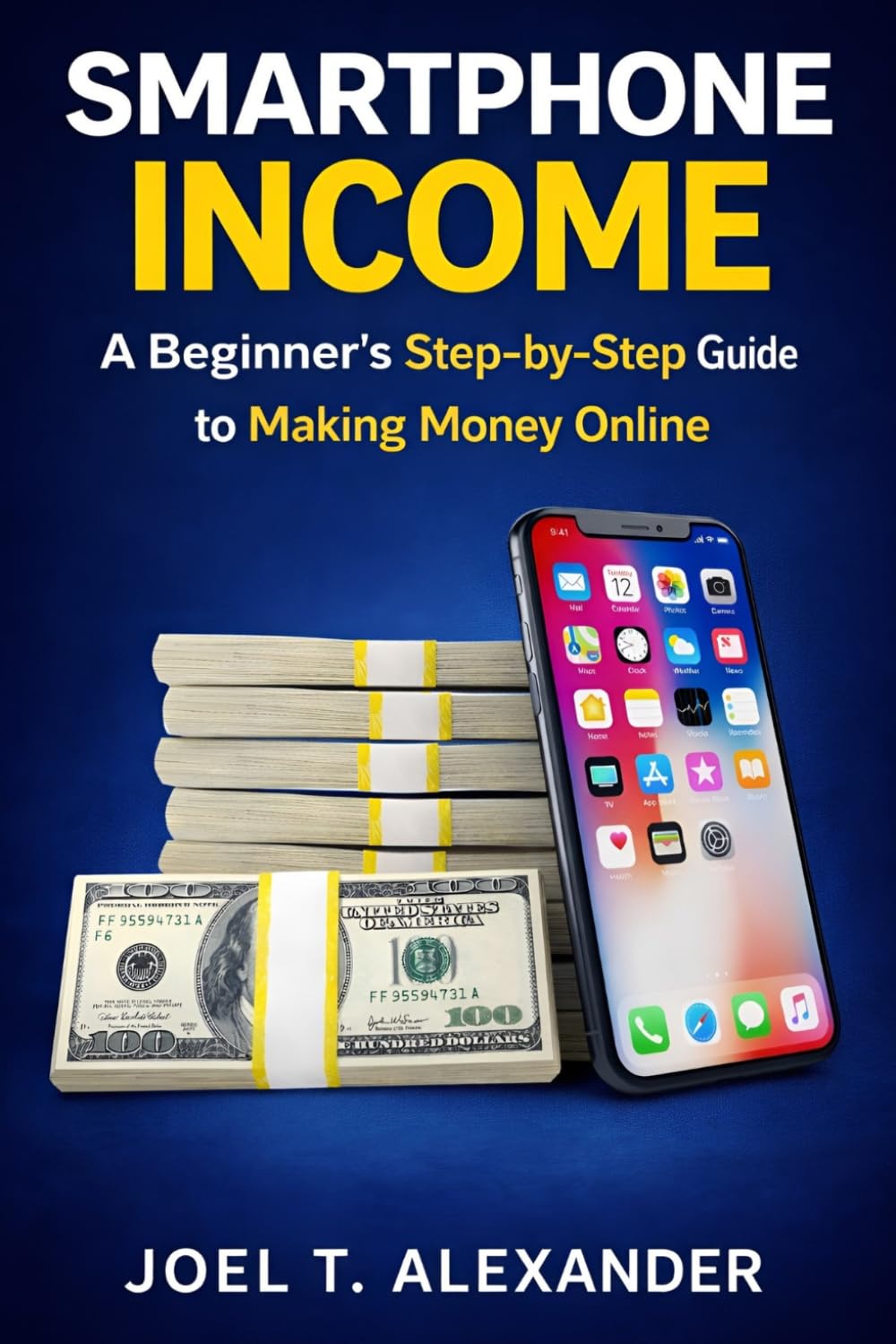 Smartphone Income: A Beginner’s Step-by-Step Guide to Making Money Online