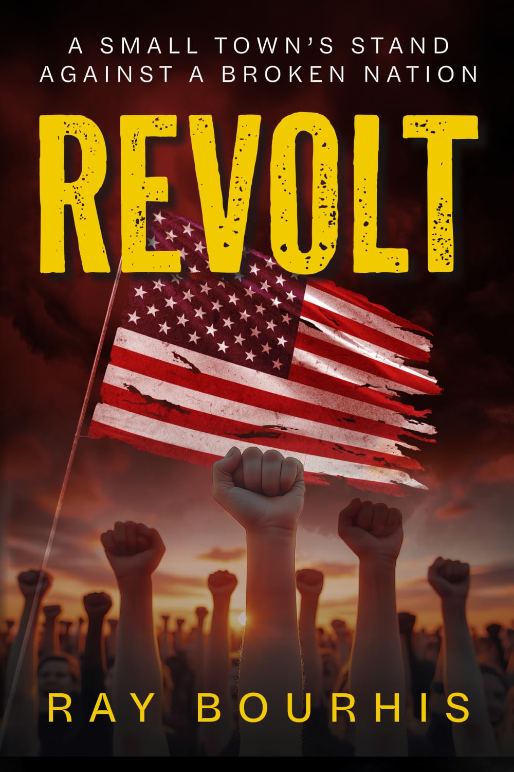 REVOLT: A Small Town's Stand Against A Broken Nation