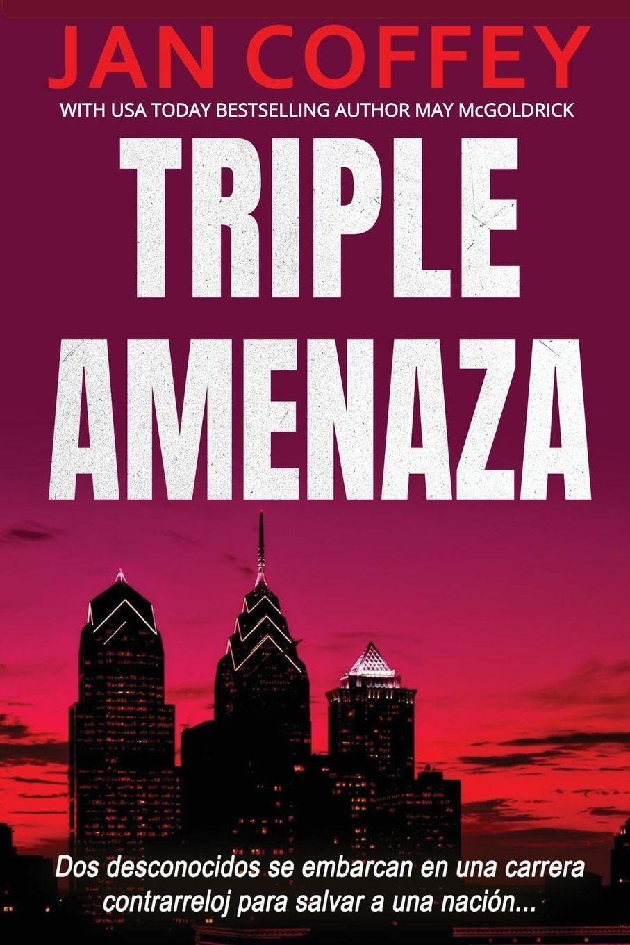 Triple Amenaza: Una conspiración mortal. Diez días. El destino de una nación.