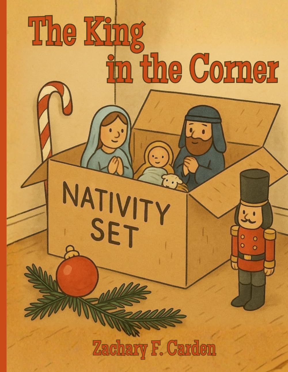 The King in the Corner: A Nativity Advent Story