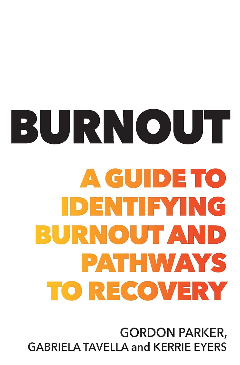 Burnout A guide to identifying burnout and pathways to recovery eBook