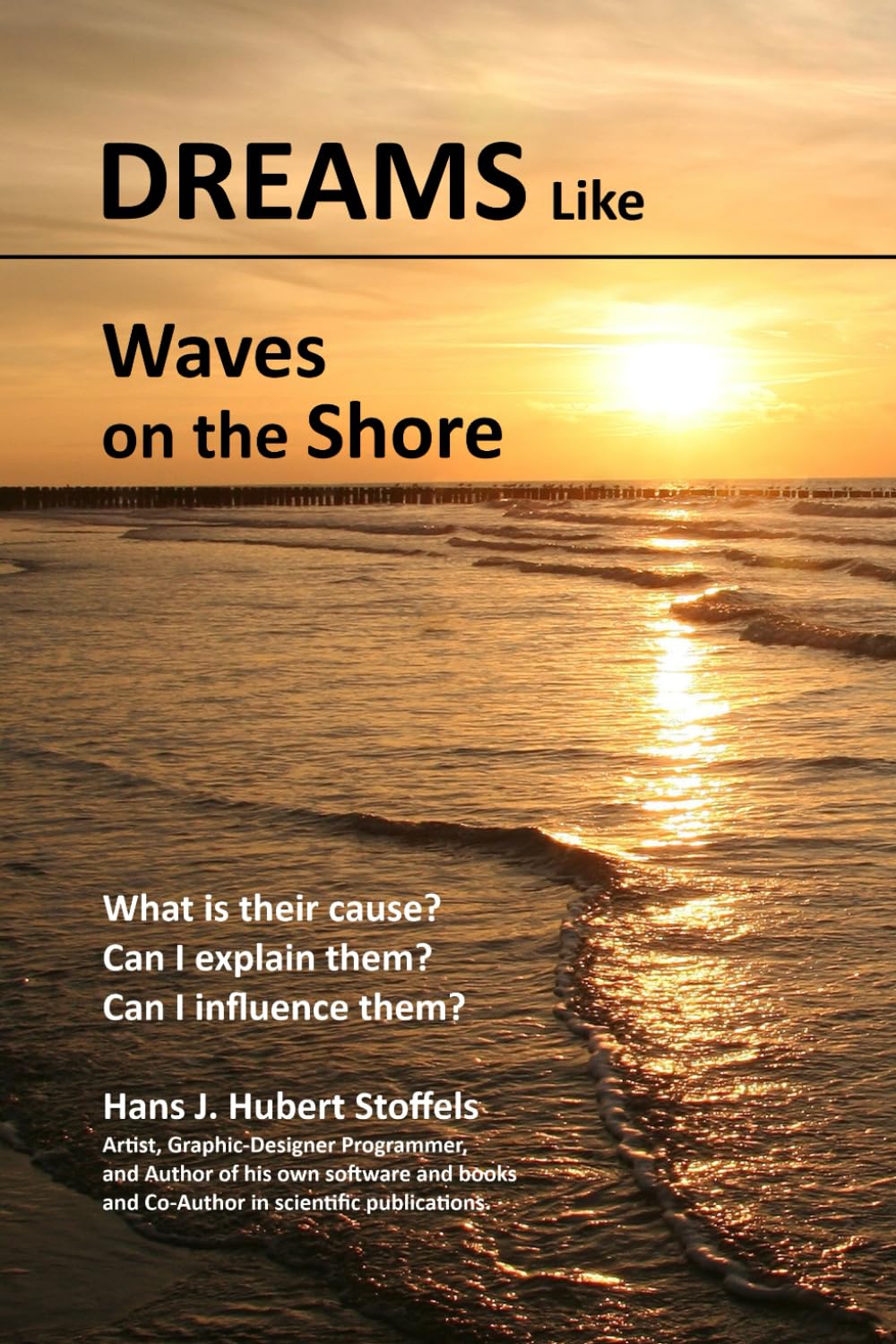 Dreams like Waves on the Shore: 95 Dreams and their Analysis