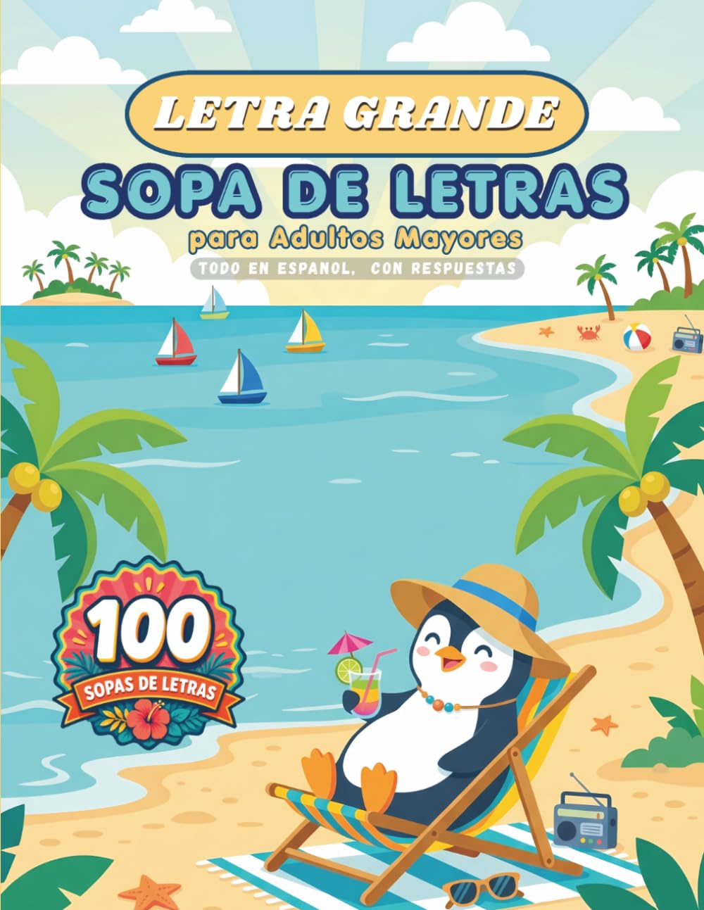 Sopa de Letras en Espanol para Adultos Mayores: Letra Grande: 100 Sopas de Letras con Respuestas, 10 Temas Divertidos, 20 Palabras por Sopa (Pixel Wizard Press en Espanol)