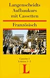  Langenscheidts Aufbaukurs Französisch. 2 Cassetten. Ein Lehrgang für Fortgeschrittene