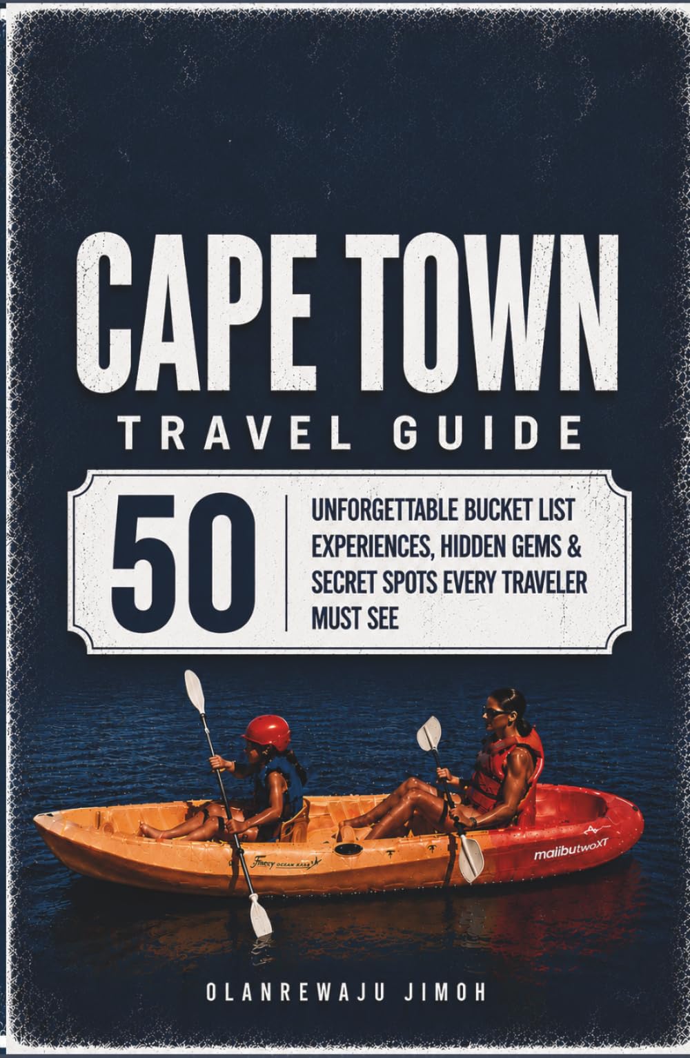 Cape Town Travel Guide: 50 Unforgettable Bucket List Experiences, Hidden Gems & Secret Spots Every Traveler Must See. A Local's Insider Guide with Expert Tips (South Africa)