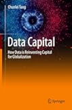 Data Capital: How Data is Reinventing Capital for Globalization