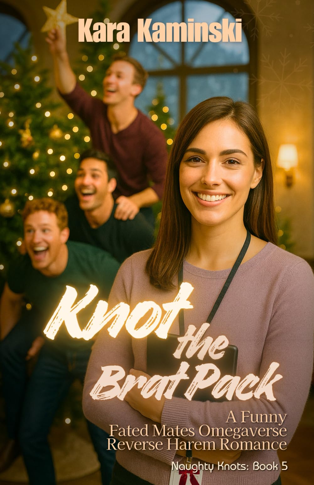 Knot the Brat Pack: A Funny Fated Mates Omegaverse Reverse Harem Romance (Naughty Knots)
