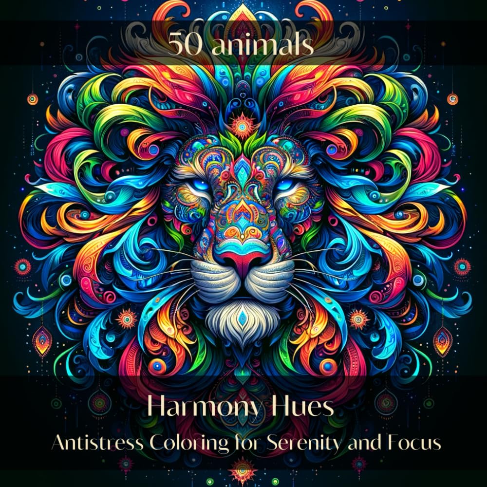 Harmony Hues: Coloring for Serenity and Focus 50 animals
