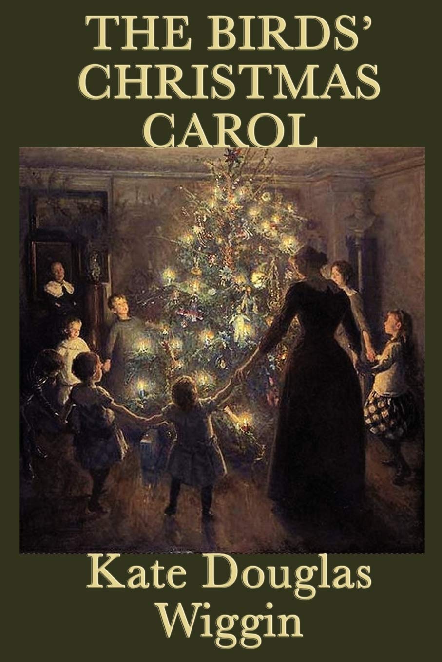 The Birds' Christmas Carol: A Classic Christmas Story of Love and Generosity
