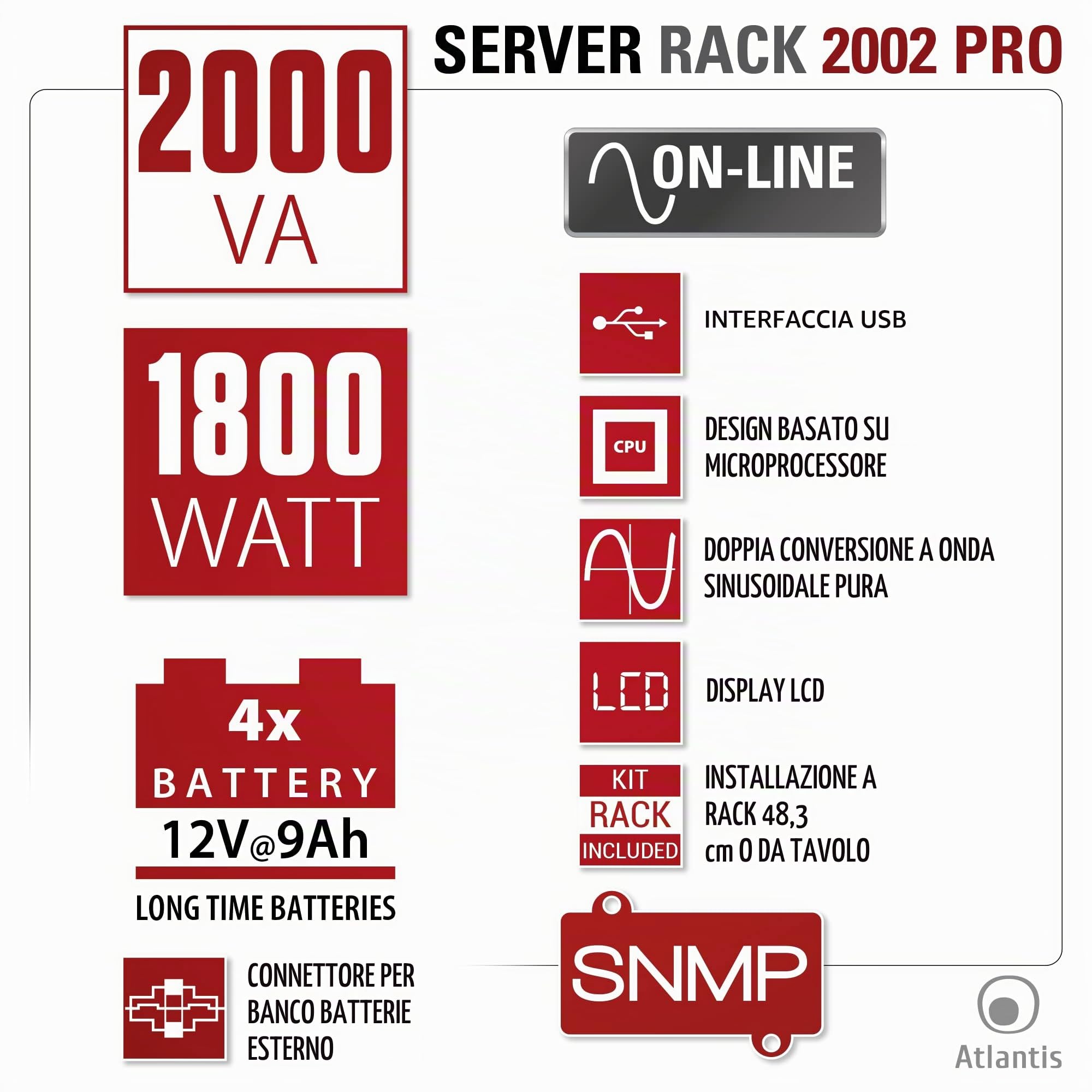 Atlantis Gruppo di Continuità UPS Online Rack 2000VA/1800W doppia conversio | onda sinusoidale pura, server, LCD, USB, RS232, 8 IEC, slot SNMP, 4 batterie 12V 9Ah, cod. A03-OP2002P-RC