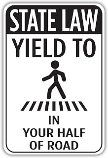 State Law Yield to Pedestrians In Your Half Of Road Aluminum Sign - Metal Sign, Yield Sign, Road Sign, Traffic Sign, Street Sign, Aluminum Signs (24 x 30 Inches)