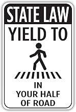 State Law Yield to Pedestrians In Your Half Of Road Aluminum Sign - Metal Sign, Yield Sign, Road Sign, Traffic Sign, Street Sign, Aluminum Signs (24 x 30 Inches)