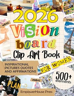 Vision Board Clip Art Book for Women: 500+ Empowering Images, Quotes & Affirmations to Manifest Your Dream Life