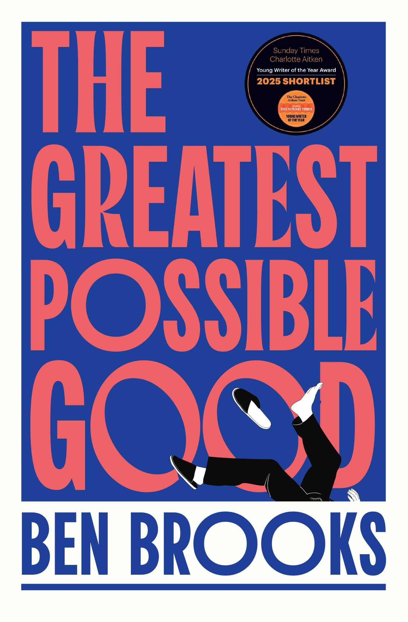 The Greatest Possible Good by Ben Brooks - 9781398542242