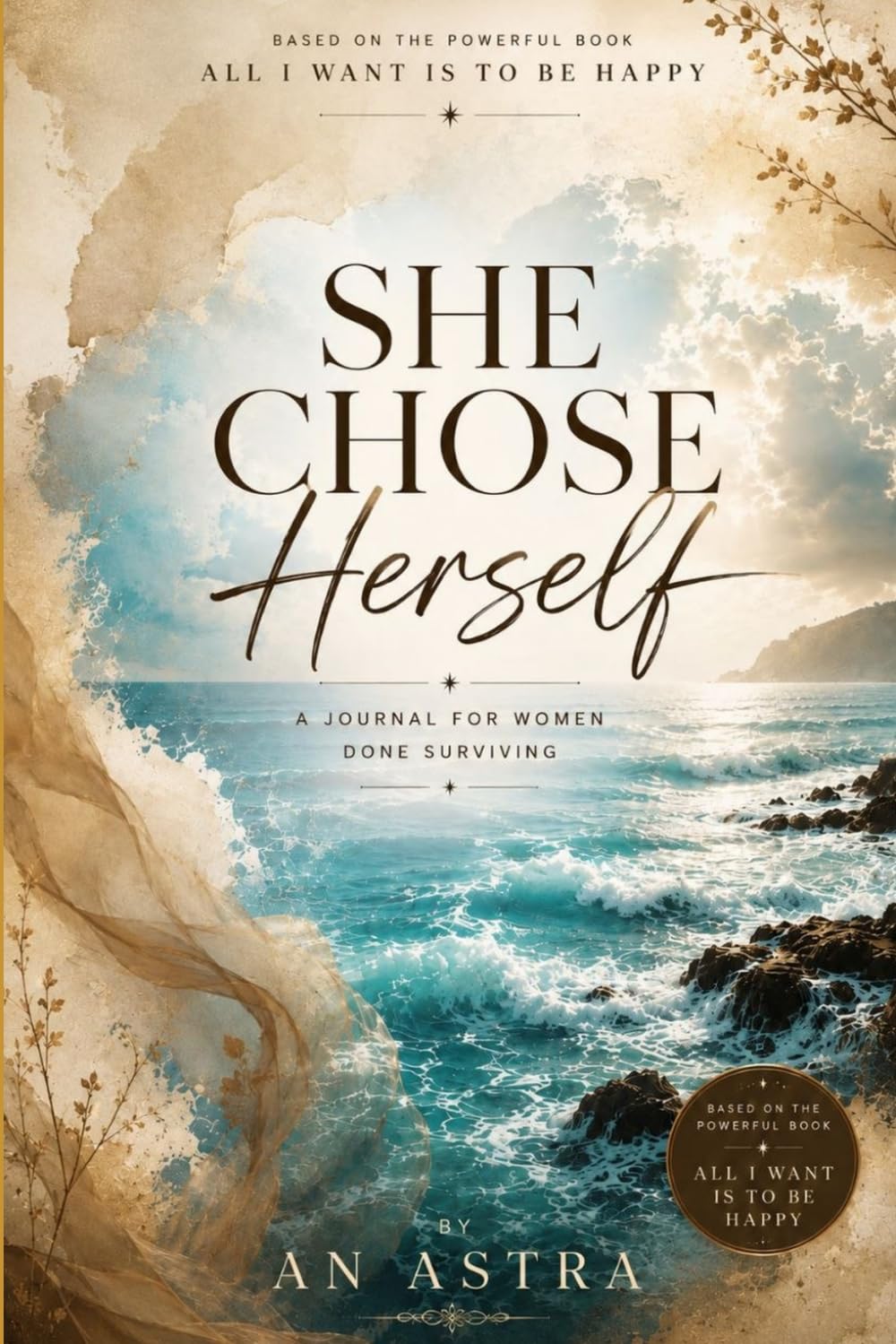 She Chose Herself: A Guided Journal for Women Done Surviving: For the woman who has been strong for everyone except herself.