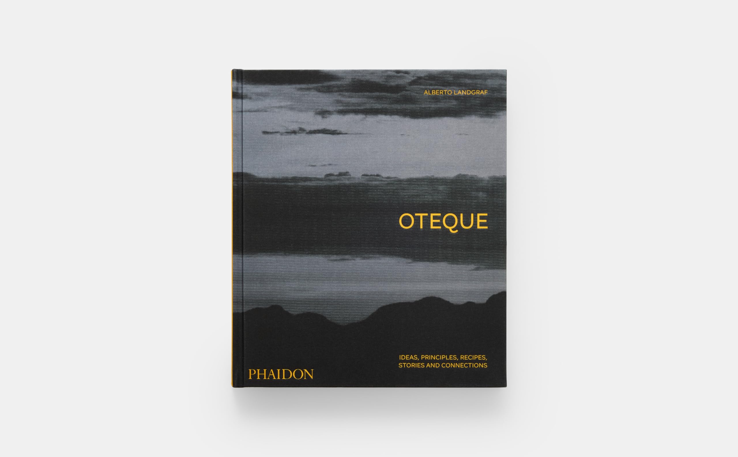 Oteque: Ideas, Principles, Recipes, Stories and Connections (FOOD-COOK)
