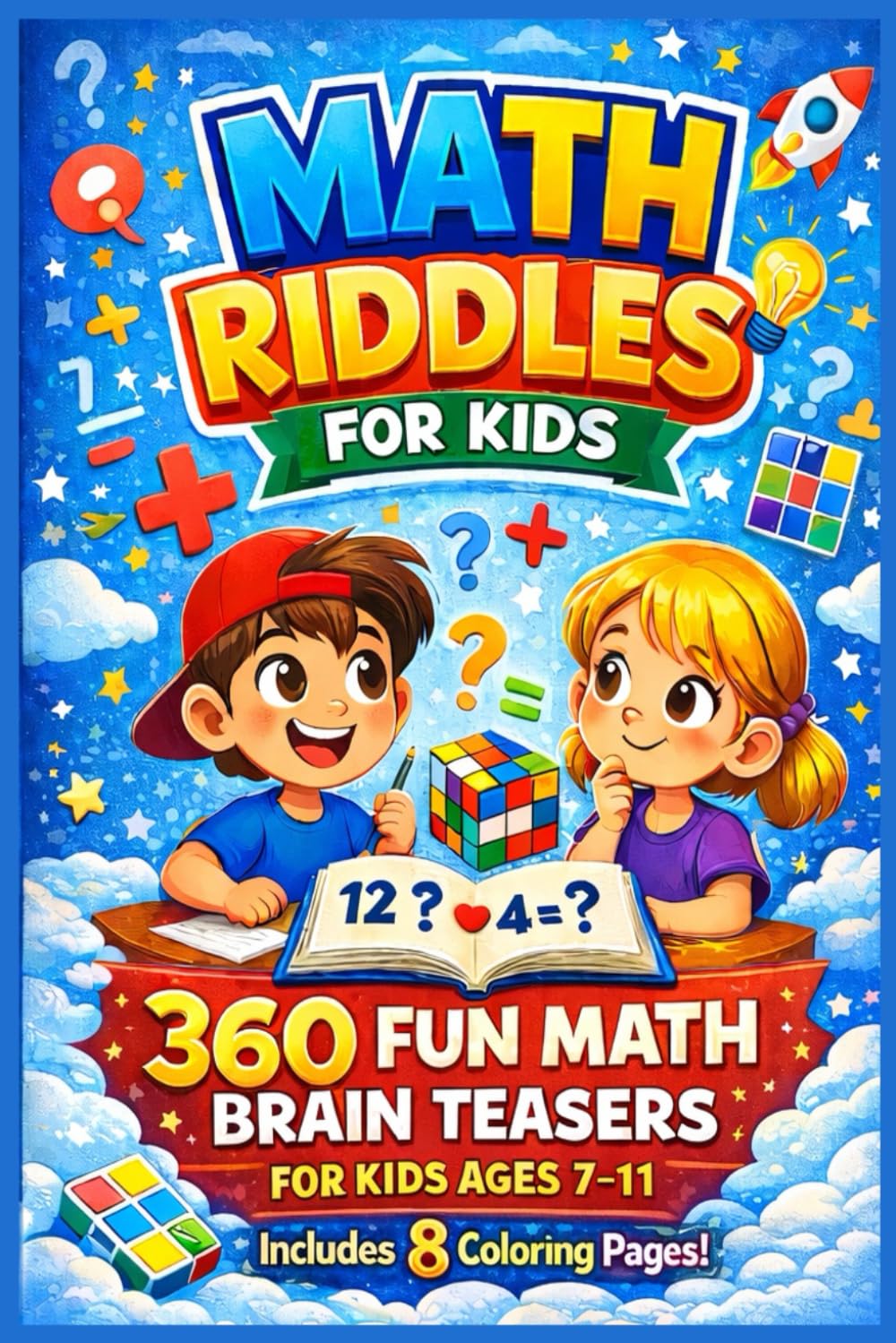 Math Riddles For Kids: 360 Fun Math Brain Teasers for Kids Ages 7–11