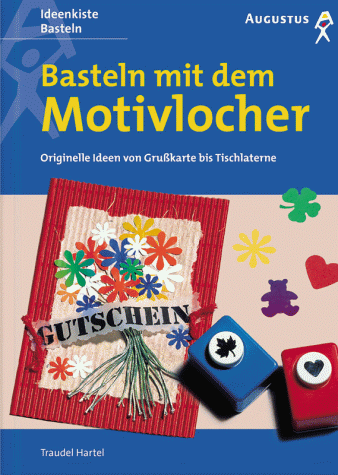 Preisvergleich Produktbild Basteln mit dem Motivlocher