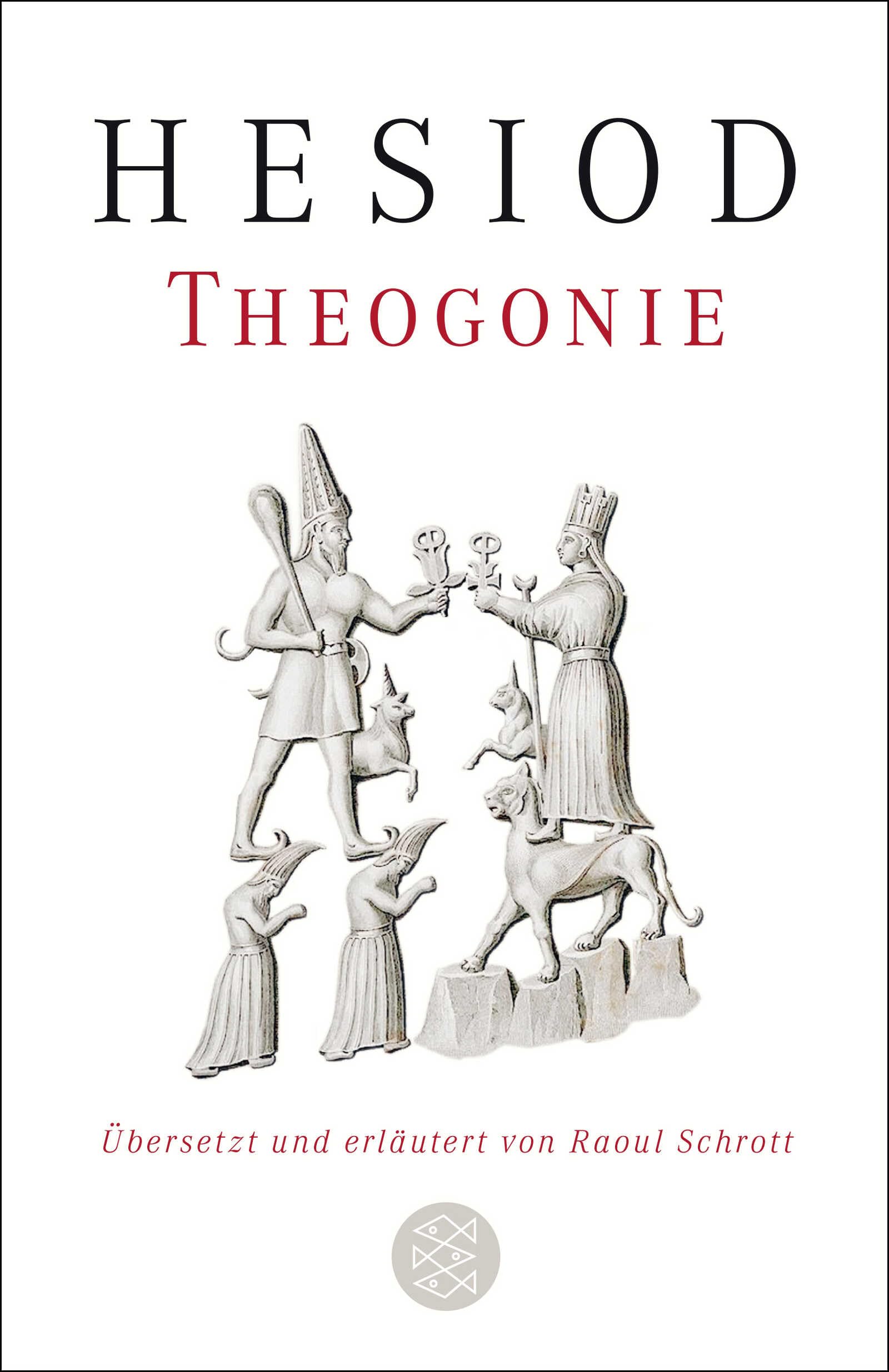 Theogonie: Übersetzt und erläutert von Raoul Schrott