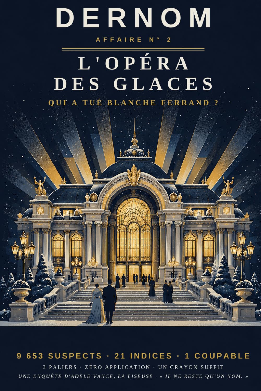 DERNOM · L'Opéra des Glaces: Qui a tué Blanche Ferrand ? Livre-jeu d'enquête par élimination | 9 653 suspects, 21 indices, 1 coupable | Affaire n°2