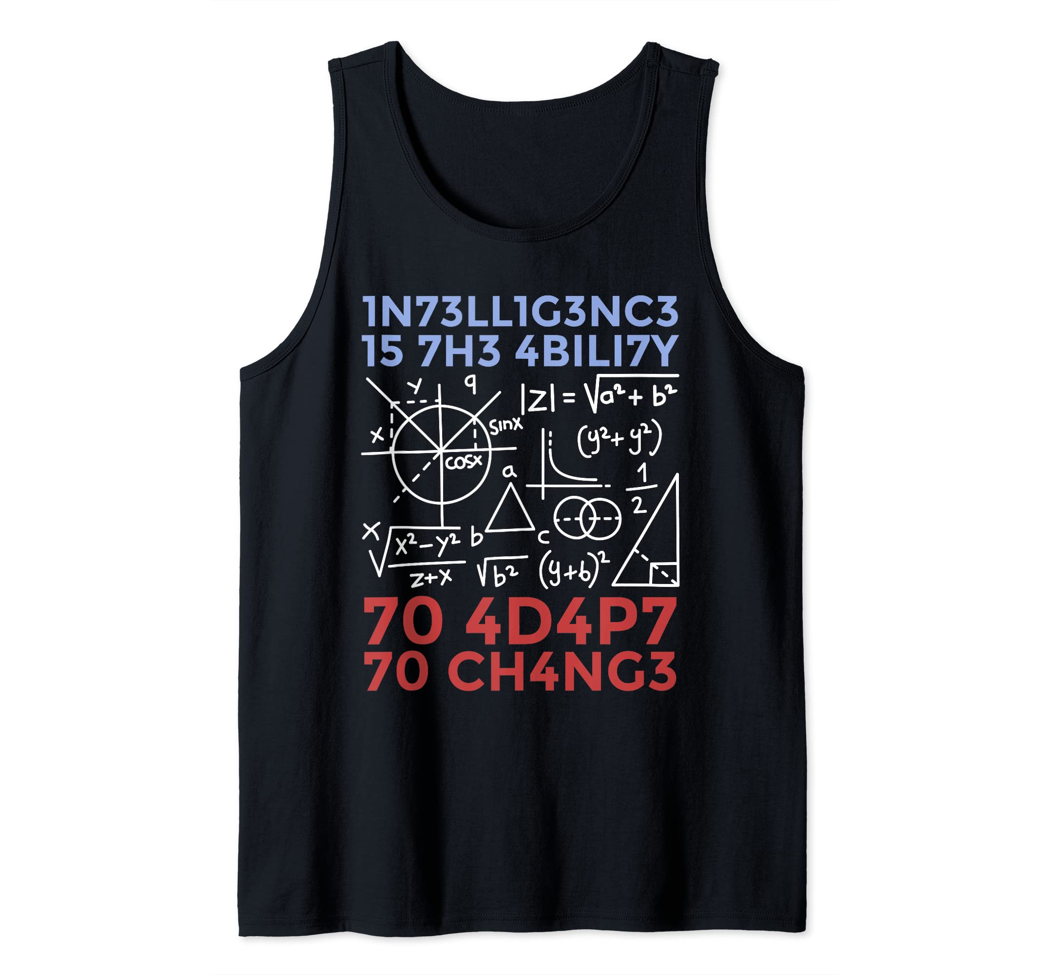Intelligence Is The Ability To Adapt To ChangeSmart People Tank Top