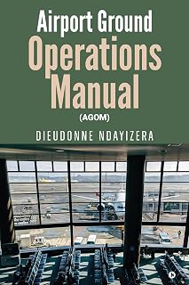 Airport Ground Operations Manual : (AGOM)