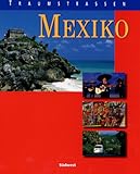 Traumstrassen Mexiko