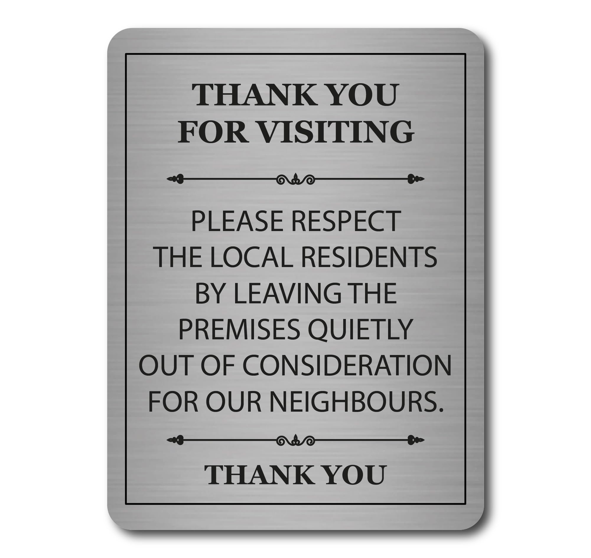 Respect Our Neighbours Sign A5 Brushed Silver Aluminium Quiet Please Notice