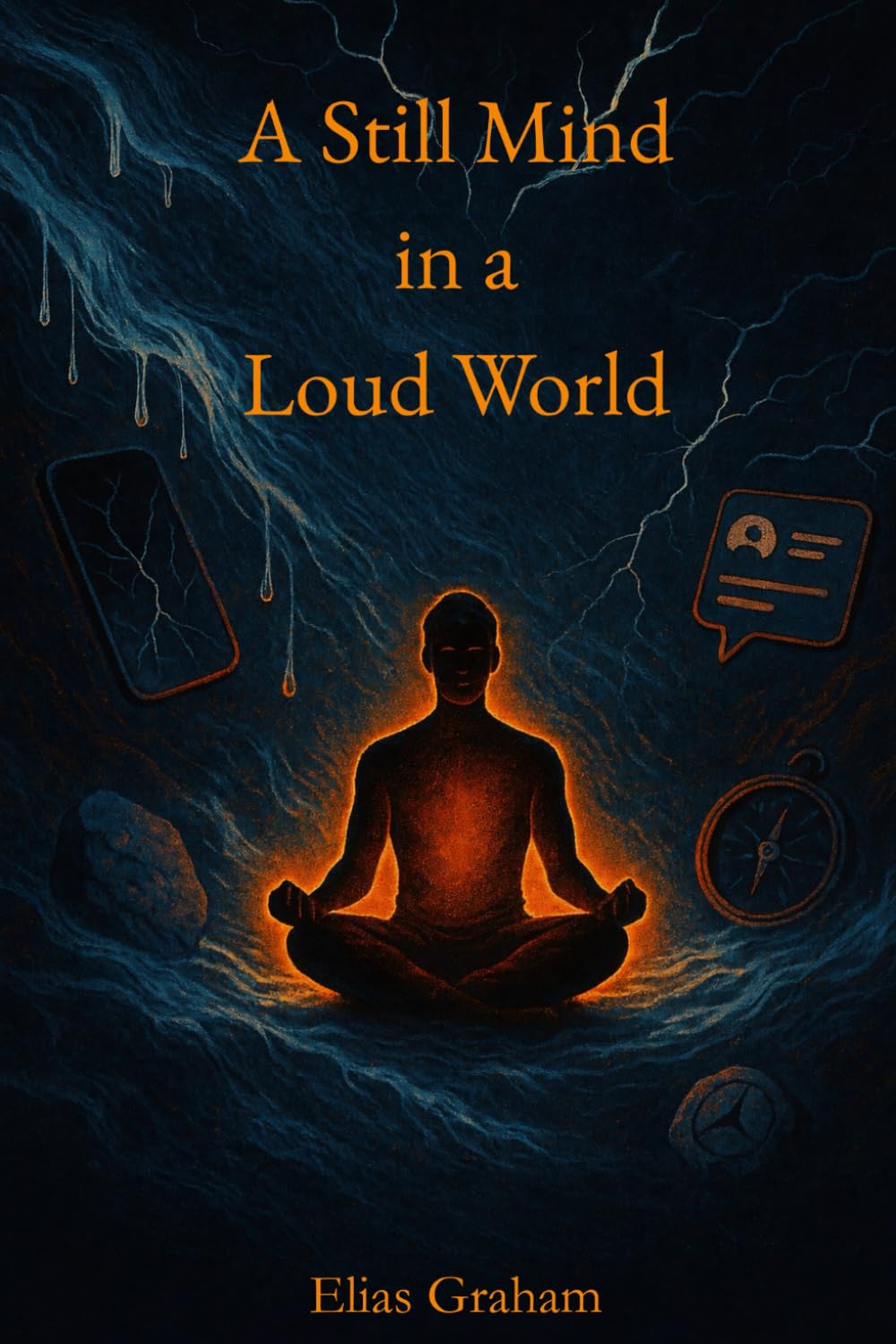 A Still Mind in a Loud World