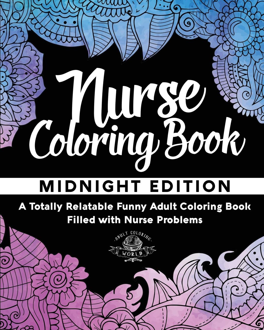 Amazon.com: Nurse Coloring Book: A Totally Relatable Funny Adult ...