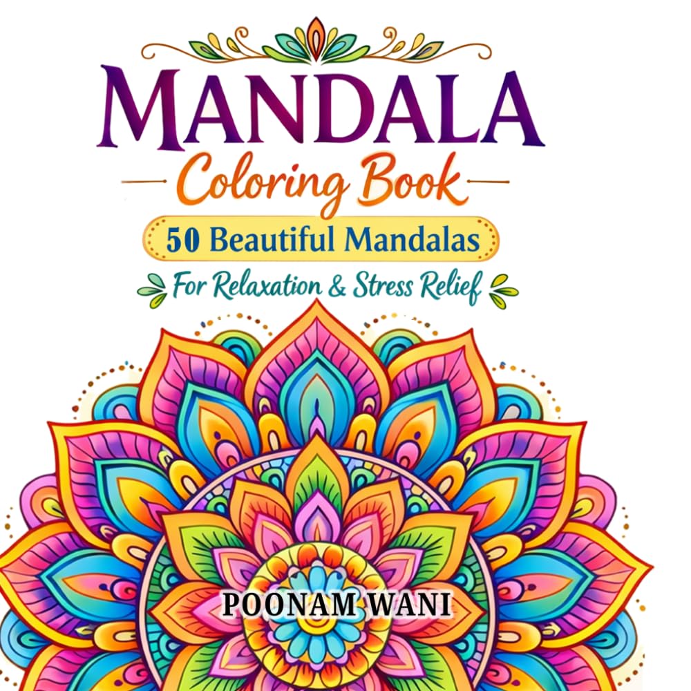 50 Mandalas: An Adult Coloring Book Featuring 50 Beautiful Mandalas for Stress Relief and Relaxation (Mandalas Coloring Books Collection) Unique Gift ... “Beautiful Mandala Designs for Relaxation"