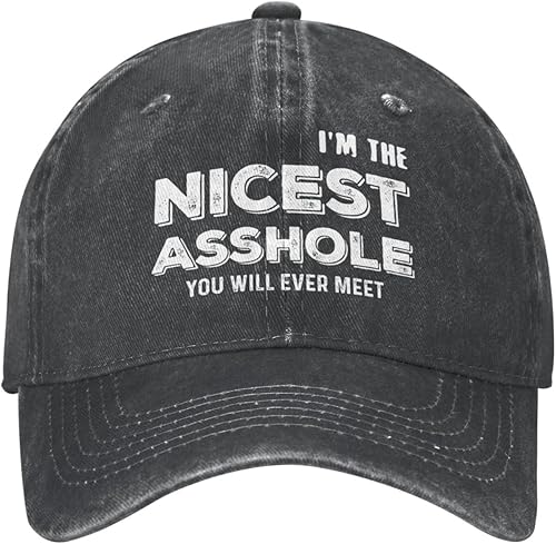 Sombrero divertido con texto en inglés "I I'm the Nicest Asshole You Will Ever Meet Hat Women Dad Hat Fashion Cap