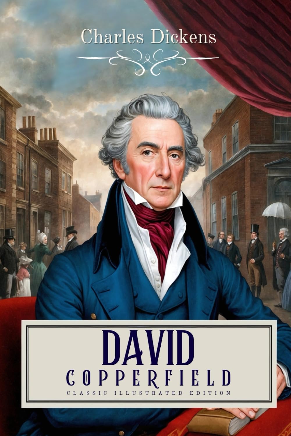 DAVID COPPERFIELD : complete works (with original Illustrations and Annotated): with original Illustrations